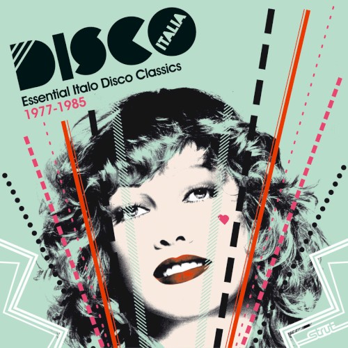 Disco Italia: Essential Italo Disco Classics 1977-1985