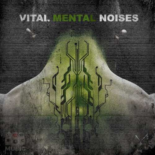 Vital Mental Noises