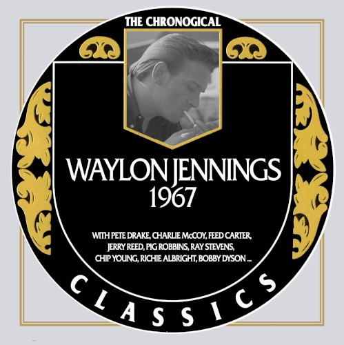 The Chronogical Classics: Waylon Jennings 1967