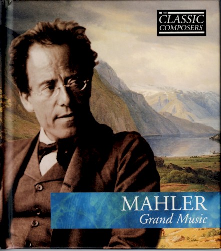 Mahler: Grand Music (The Classic Composers – Modern 8)