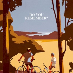 Do you remember?