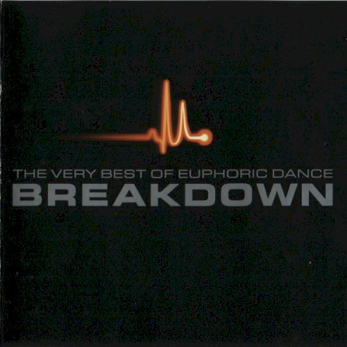 Breakdown: The Very Best of Euphoric Dance