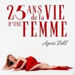 25 ans de la vie d'une femme