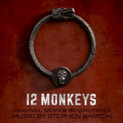 12 Monkeys (Original Series Soundtrack)