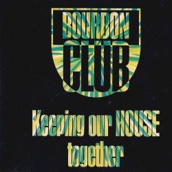 Keeping Our House Together