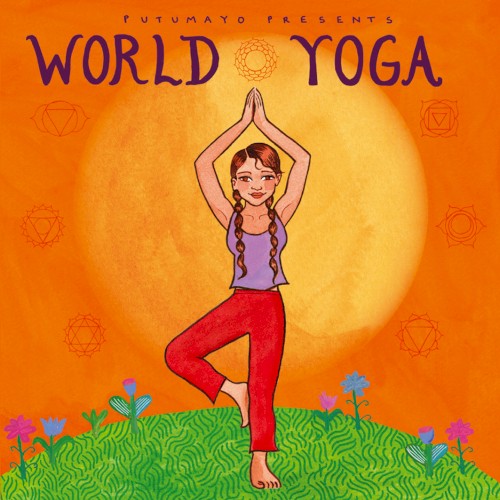 Putumayo Presents: World Yoga