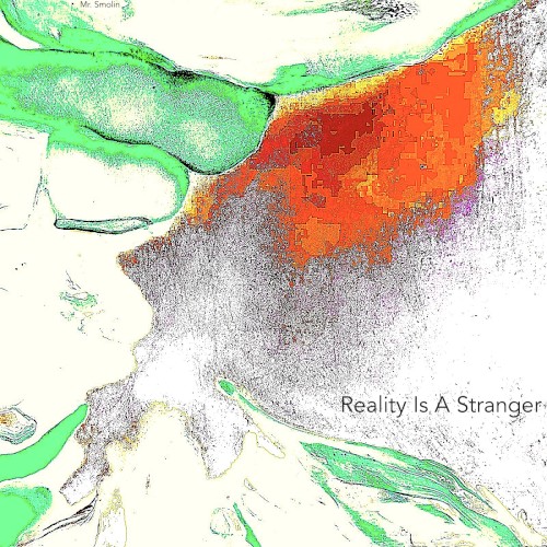 Reality Is a Stranger