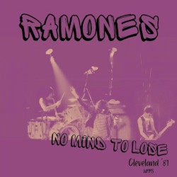No Mind to Lose (Cleveland ’81)