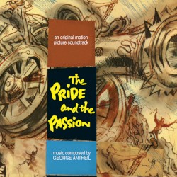 Antheil: The Pride and the Passion / Bernstein: Kings Go Forth
