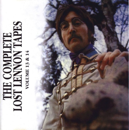 The Complete Lost Lennon Tapes - Volume 13 & 14
