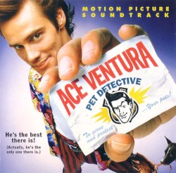 Ace Ventura: Pet Detective: Motion Picture Soundtrack