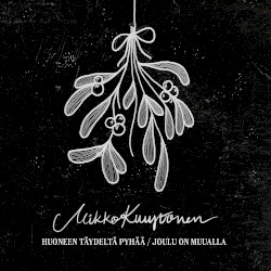 Huoneen täydeltä Pyhää / Joulu on muualla