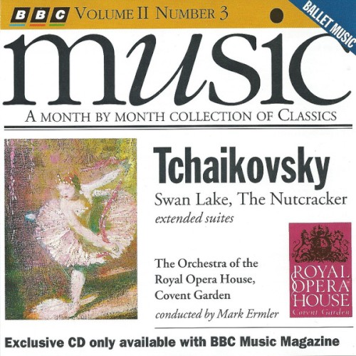 BBC Music, Volume 2, Number 3: Swan Lake / The Nutcracker (extended suites)