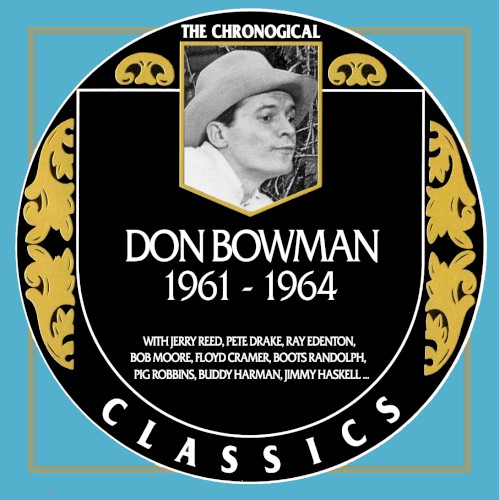 The Chronogical Classics: Don Bowman 1961-1964