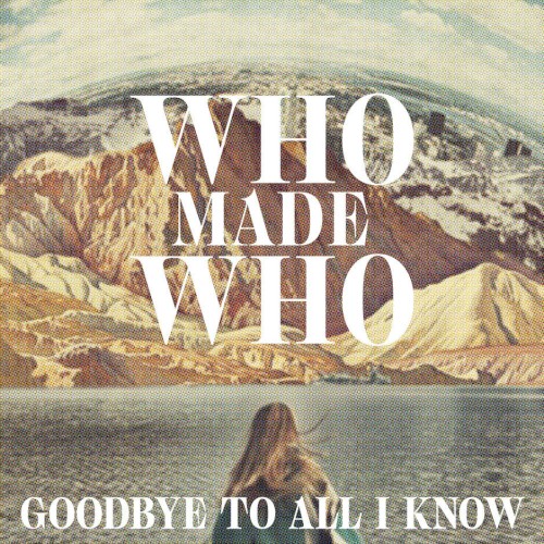 Goodbye to All I Know