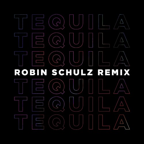 Tequila (Robin Schulz remix)
