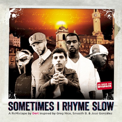 Sometimes I Rhyme Slow
