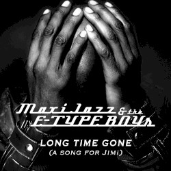 Long Time Gone (A Song for Jimi)