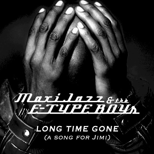 Long Time Gone (A Song for Jimi)