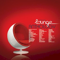 Lounge Anthology: Relaxing Music