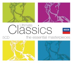 Ultimate Classics: The Essential Masterpieces