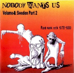 Nobody Wants Us Volume 4: Sweden Part 2