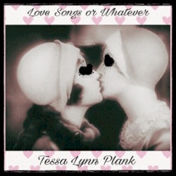 Love Songs or Whatever
