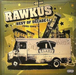 Rawkus Records: Best of Decade I (1995–2005)