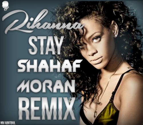 Stay (Shahaf Moran Remix)