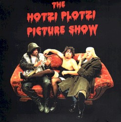 The Hotzi Plotzi Picture Show
