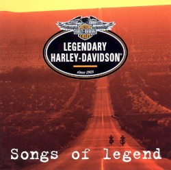 Harley Davidson: Songs of Legend