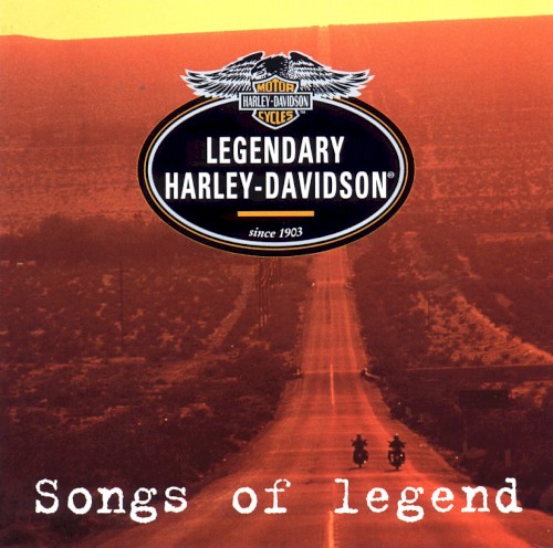 Harley Davidson: Songs of Legend