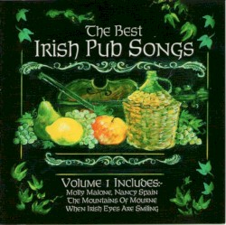 The Best Irish Pub Songs, Volume 1