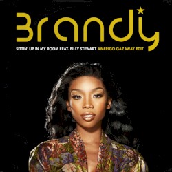 Brandy - Sittin' Up In My Room feat. Billy Stewart (Single)