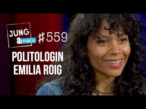 Jung & Naiv #559, „Emilia Roig über Intersektionalität, Diskriminierung & Patriarchat“