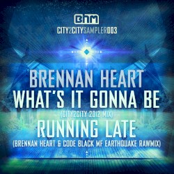 What's It Gonna Be / Running Late