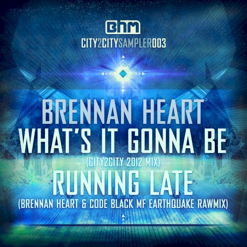 What's It Gonna Be / Running Late