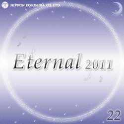 Eternal 2011 22 (オルゴールミュージック)
