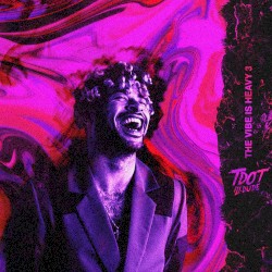 The Vibe Is Heavy 3