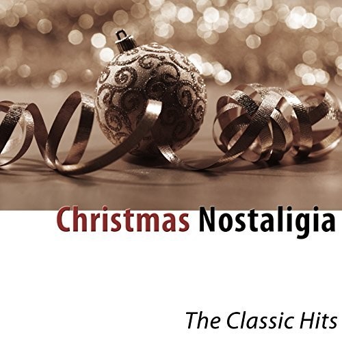 Christmas Nostalgia (The Classic Hits - Remastered 2016)