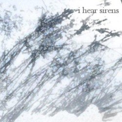 I Hear Sirens
