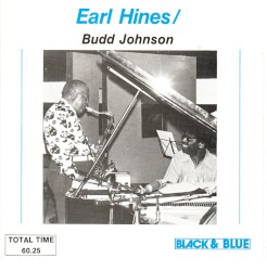 Earl Hines / Budd Johnson