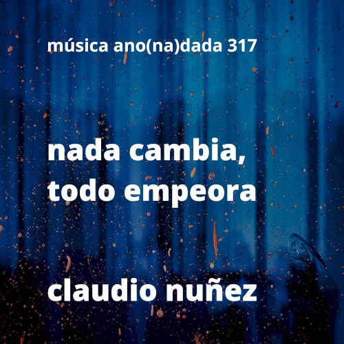 Nada cambia, todo empeora