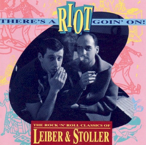 There’s a Riot Goin’ On!: The Rock ’n’ Roll Classics of Leiber & Stoller