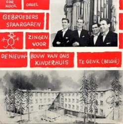 Gebroeders Spaargaren zingen voor de nieuwbouw van ons kinderhuis te Genk (België)