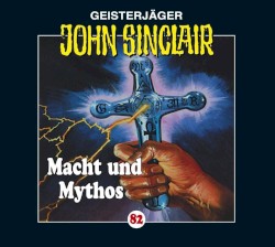 Geisterjäger John Sinclair Folge 082: Macht und Mythos (3/3)