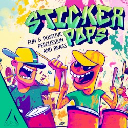 Sticker Pops (Fun & Positive Percussion and Brass)