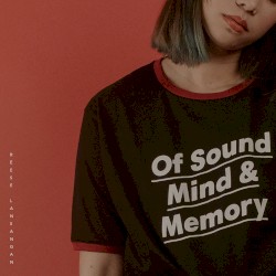 Of Sound Mind & Memory