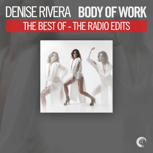 Body of Work - The Best of Denise Rivera - Radio Edits