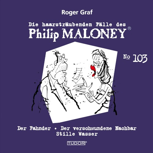 Die haarsträubenden Fälle des Philip Maloney, N° 103